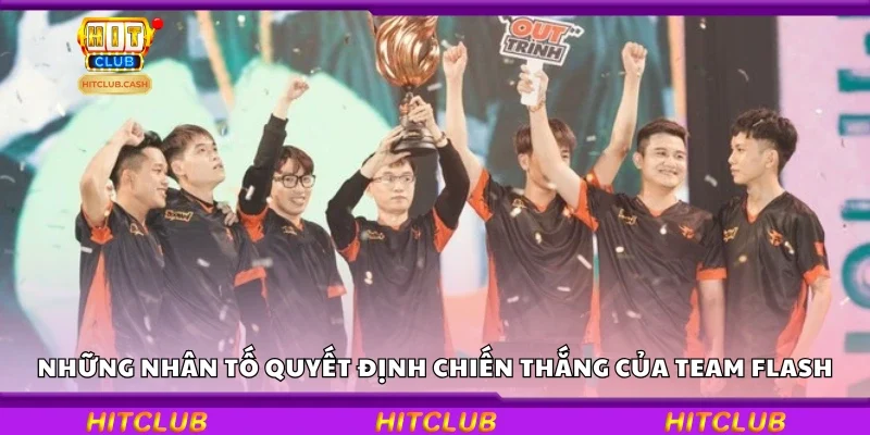 Các nhân tố quyết định chiến thắng của Team Flash