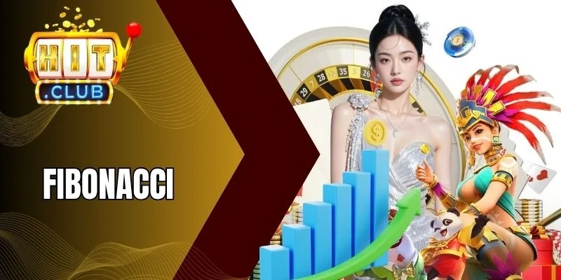 Áp dụng cược Fibonacci vào game Hitclub 